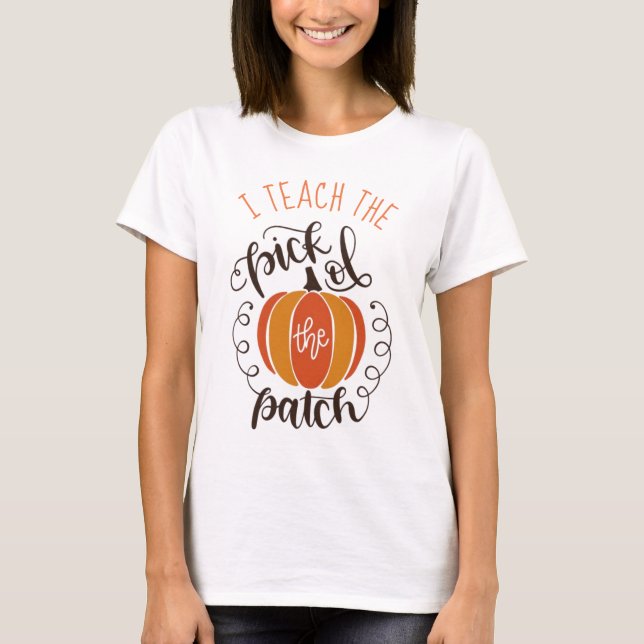 I Teach Plocka of Patch Fall Design T-Shirt (Framsida)