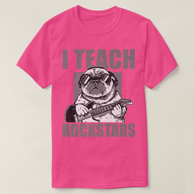 I Teach Rockstars Music Guitar Teacher Funny Pug  T Shirt (Design framsida)