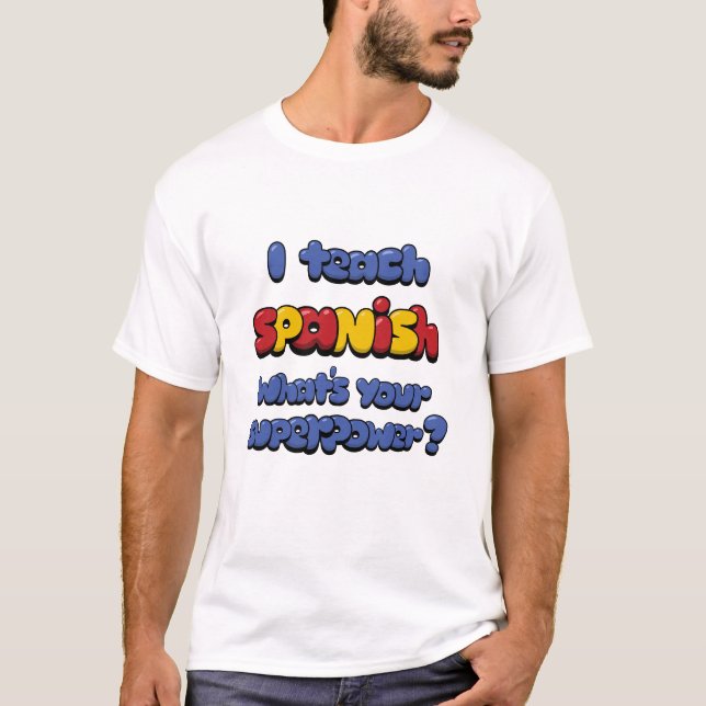 I Teach Spain T-Shirt (Framsida)