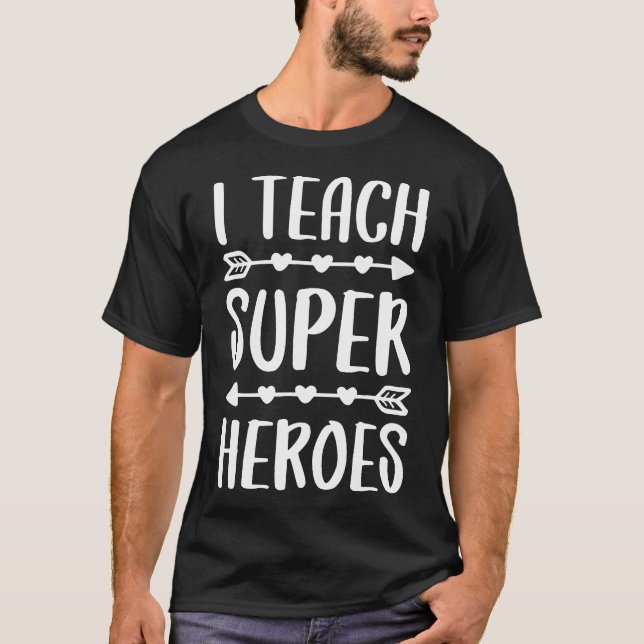 I Teach Superheroes Tröja för lärare (Framsida)