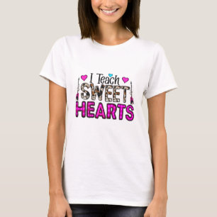 I Teach Sweet Hearts T Shirt