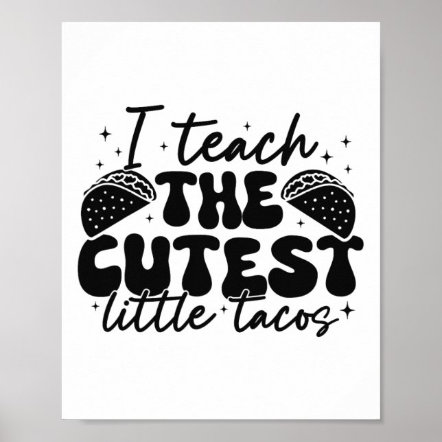 I Teach Tachos - Funny Cinco De Mayo Tea Poster (Framsidan)