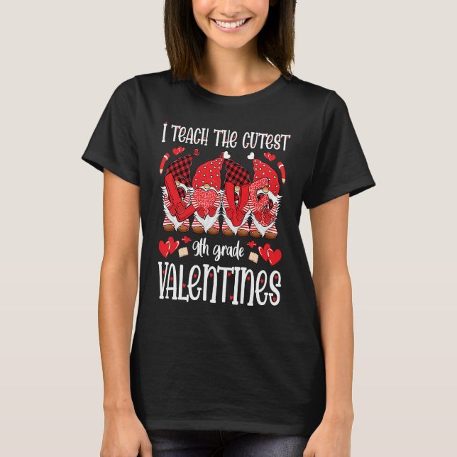 I Teach The Cutest 9th Grade Valentines Gnomes Tea T Shirt (Framsida)