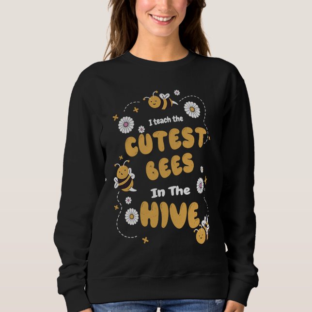 I Teach The Cutest Bees In The Beehive  Bee Teache T Shirt (Framsida)