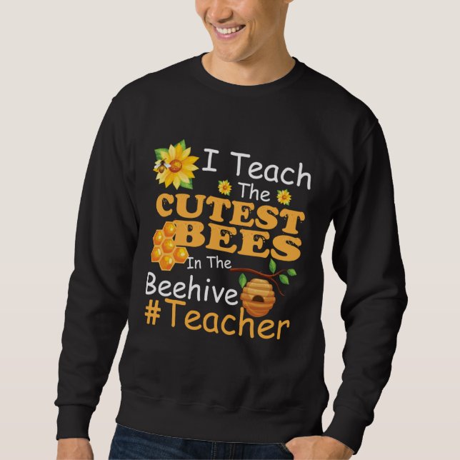 I Teach The Cutest Bees In The Beehive  Teacher Lång Ärmad Tröja (Framsida)