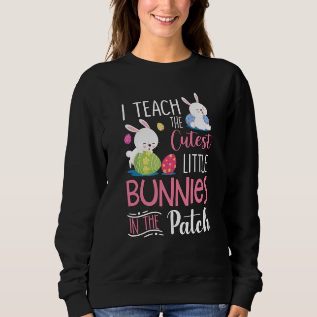I Teach the Cutest Bunnies in the Patch  Easter Te T Shirt (Framsida)