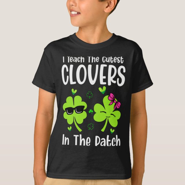 I Teach The Cutest C In Patch St Patricks Day Teac T Shirt (Framsida)