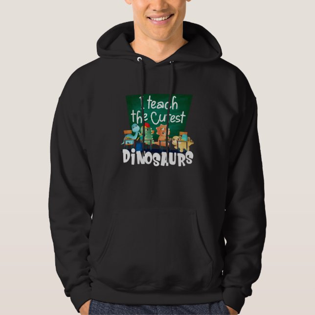 I Teach The Cutest Dinosaurs Back To School Hoodie (Framsida)