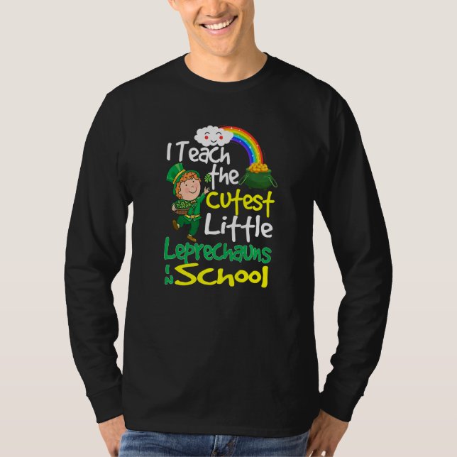 I Teach The Cutest Little Leprechauns In School Gi T Shirt (Framsida)