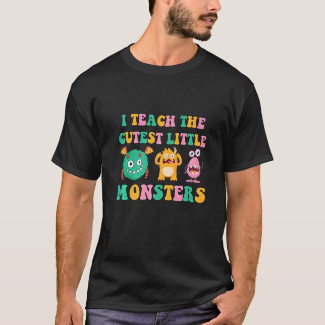 I Teach The Cutest Little Monsters  2 T Shirt (Framsida)