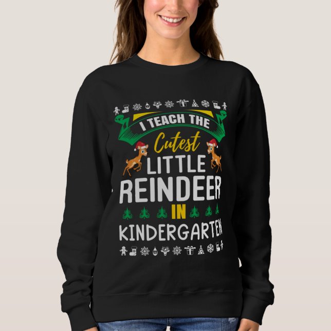 I Teach The Cutest Little Reindeer In Kindergarten T Shirt (Framsida)