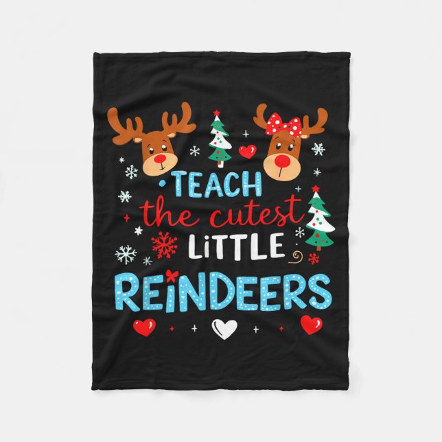 I Teach The Cutest Little Reindeers Teacher Christ Fleecefilt (Framsidan)