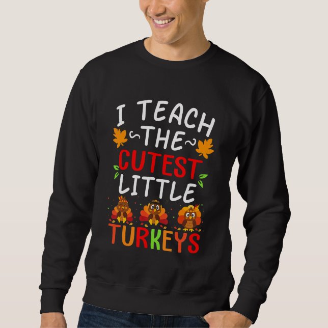 I Teach The Cutest Little Turkeys  School Thankful Lång Ärmad Tröja (Framsida)
