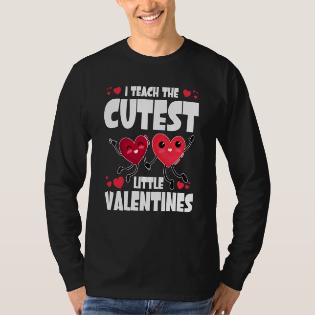 I Teach The Cutest Little Valentines Day Cute V Da T Shirt (Framsida)