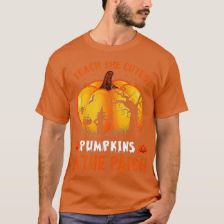 I Teach the Cutest Pumpkins in Patch,Lärare F T Shirt