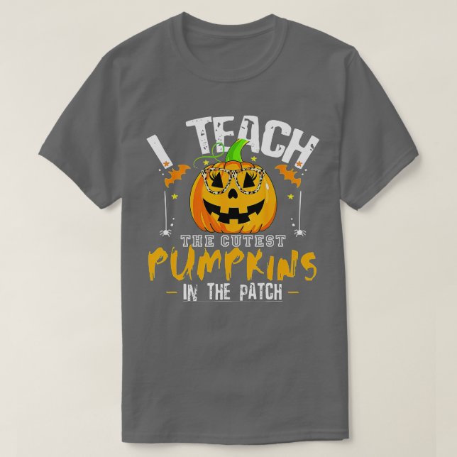I Teach the Cutest Pumpkins in Patch,Lärare F T Shirt (Design framsida)