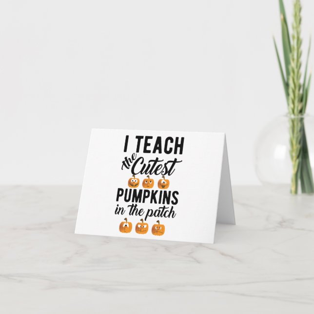 I Teach the Cutest Pumpkins in the Patch Postcar Helgkort (Framsida)