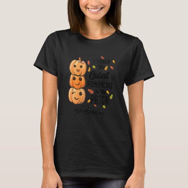 I Teach The Cutest Pumpkins In The Patch schoolsec T Shirt (Framsida)