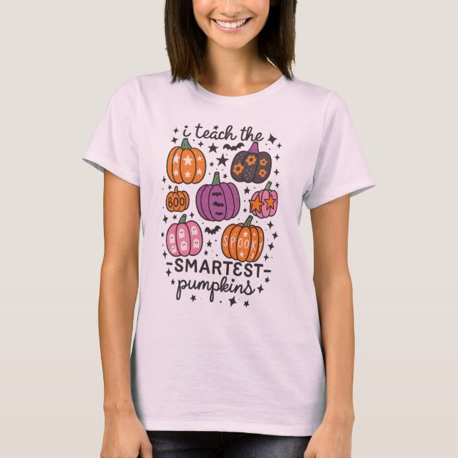 I Teach the Smartest Pumpkins T Shirt (Framsida)