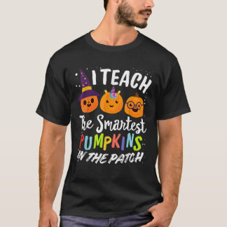 I Teach The Smartest Pumpkins The Patch Teacher Fa T Shirt