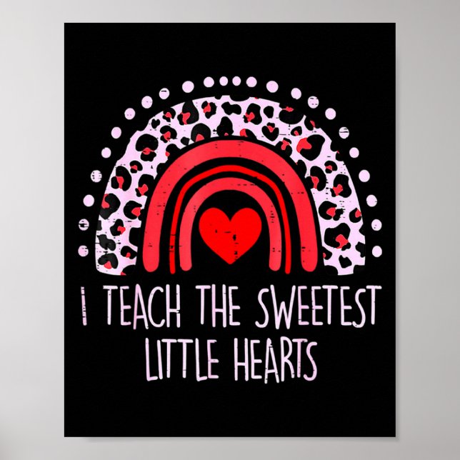 I Teach The Sweetest Hearts Rainbow Teacher Valent Poster (Framsidan)