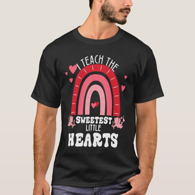 I Teach The Sweetest Hearts Valentines Day Teacher T Shirt (Framsida)
