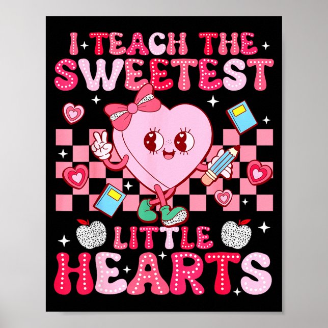 I Teach The Sweetest Little Heart Teacher Valentin Poster (Framsidan)