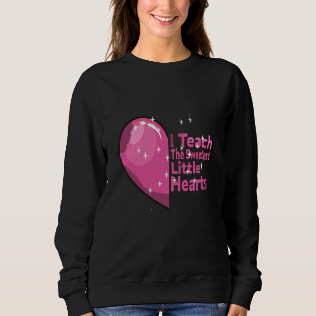I Teach The Sweetest little Hearts love Valentines T Shirt (Framsida)