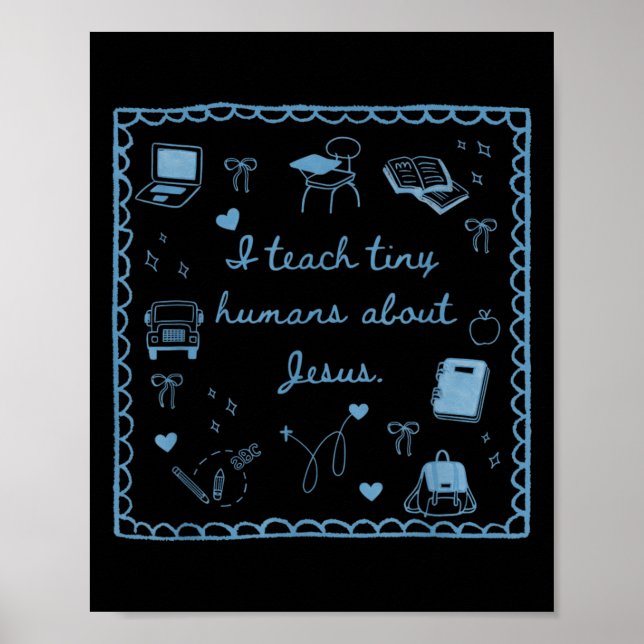 I Teach Tiny Humans About Jesus Christian Teacher  Poster (Framsidan)