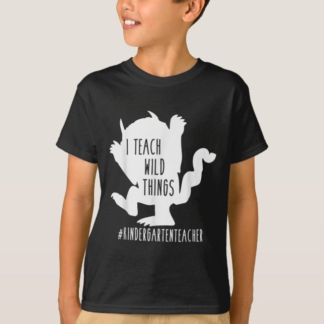 I Teach Vild Sak Kindergarten Lärare T Shirt (Framsida)