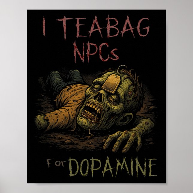 I Teag NPCS for Dopamin - Funny Zombie Gamer Hall Poster (Framsidan)