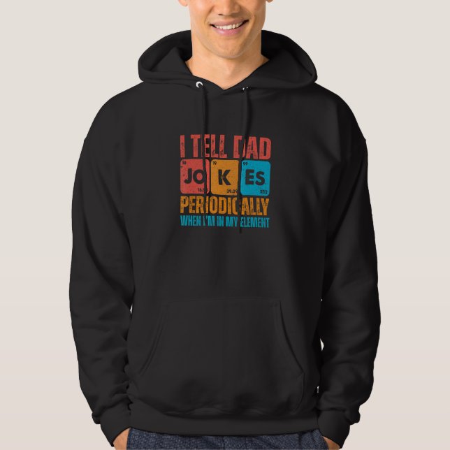 I Tell Dad Jokes Periodically But Only When I'm My Hoodie (Framsida)