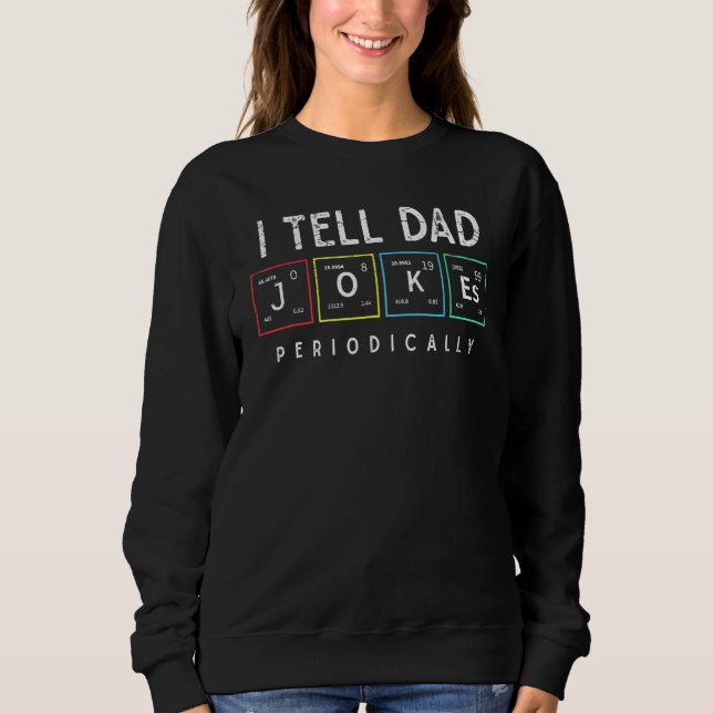 I Tell Dad Jokes Periodically Punny Fathers Day Da T Shirt (Framsida)