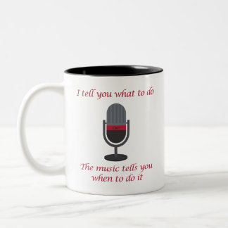 "I Tell You What to Do, the Music... " Cuer Mug Två-Tonad Mugg