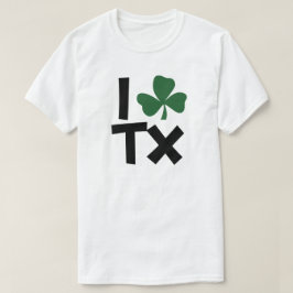 I) Texas St patrick's day T Shirt