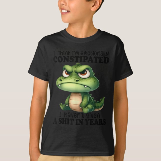I Think I’m Emotionally Constipated I Haven't Give T Shirt (Framsida)