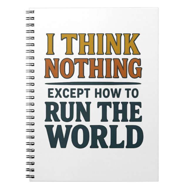 I think Nothing - Rule the world Anteckningsbok (Framsidan)