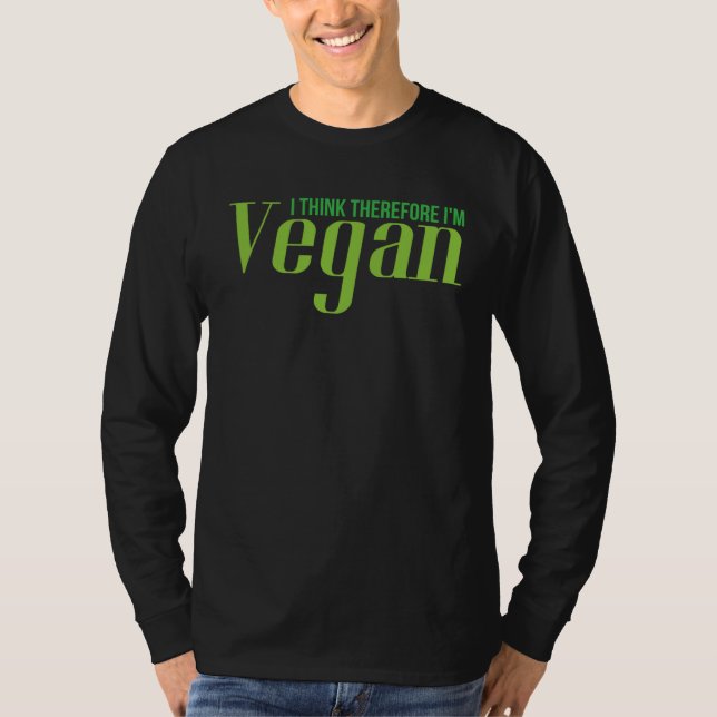 I Think Therefore I m Vegan  Cool Vegan Vegetarian T Shirt (Framsida)