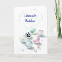 I Think You are Marbellous Greeting Card