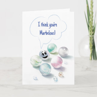 I Think You are Marbellous Greeting Card Kort