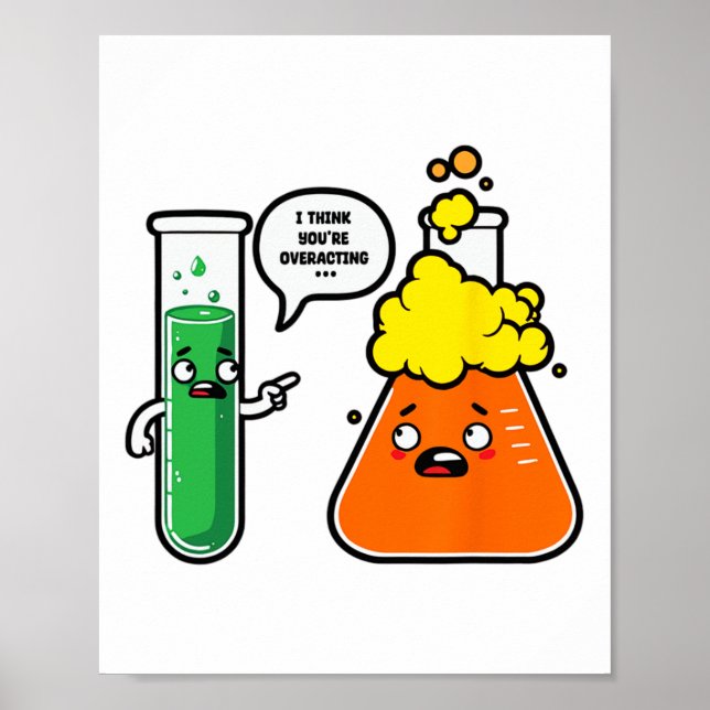 I Think You're Overreacting Science Teacher Back T Poster (Framsidan)