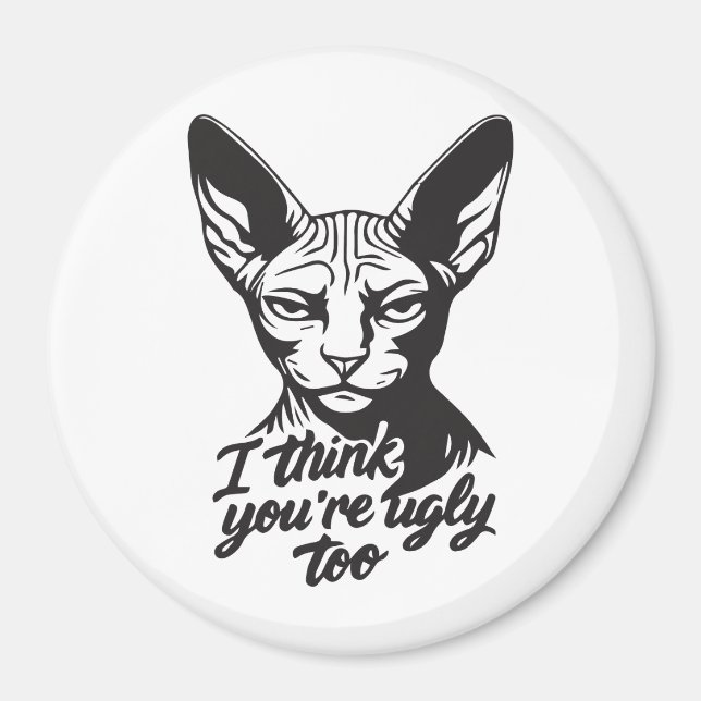 I think you're ugly too magnet (Framsidan)