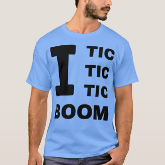I Tic Tic Tic Boom Tourettes Medvetenhet T Shirt