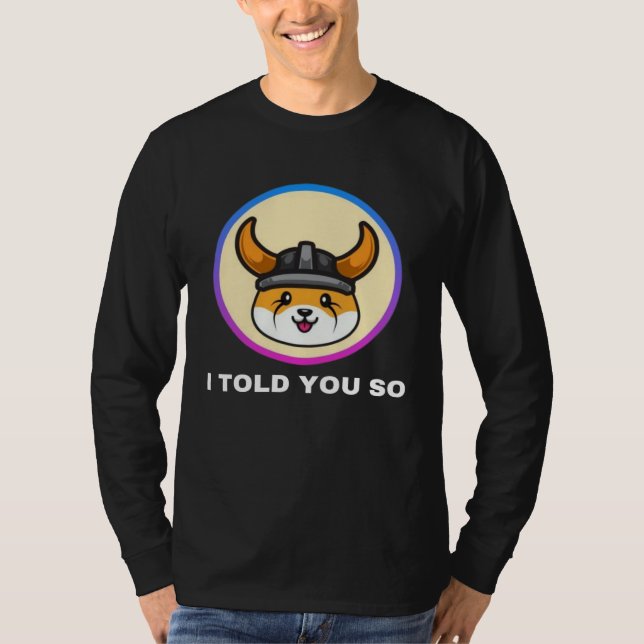 I Told You So Floki Inu Token Coin Crypto Hodl T Shirt (Framsida)