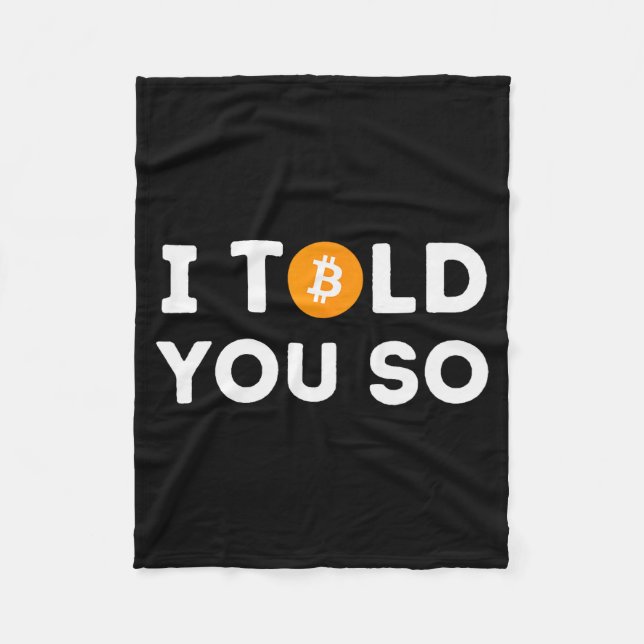 I Told You So - Funny Crypto Trader Btc Bitcoin In Fleecefilt (Framsidan)
