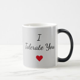 I Tolerate You Mug – Funny Valentine's Day Gift Magisk Mugg