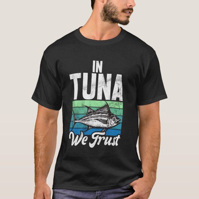 I Tonfisk Vi Litar Tonfiskefiske T Shirt (Framsida)