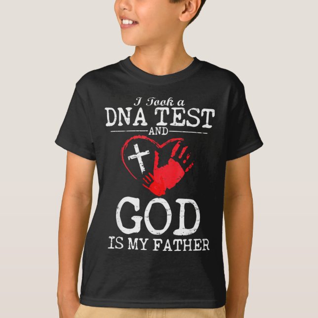I Took A Dna Test And God Is My Father Religious C T Shirt (Framsida)