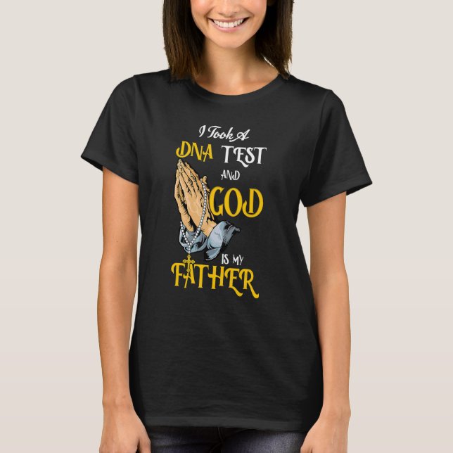 I Took A DNA Test God Is My Father Jesus Christian T Shirt (Framsida)