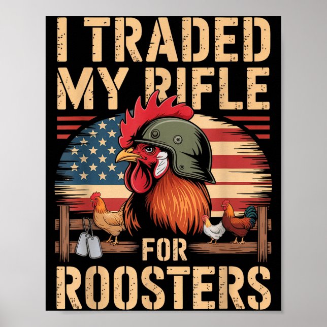 I Traded My Rifle For Roosters Veteran Chicken Far Poster (Framsidan)